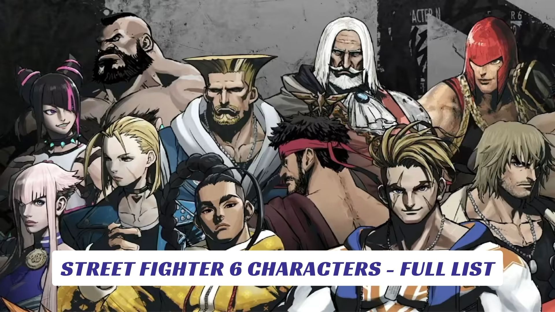 Street Fighter 6 Characters Guide Full List Lawod 